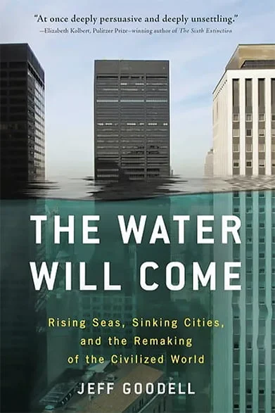 capa do livro The Water Will Come- Rising Seas, Sinking Cities, and the Remaking of the Civilized World